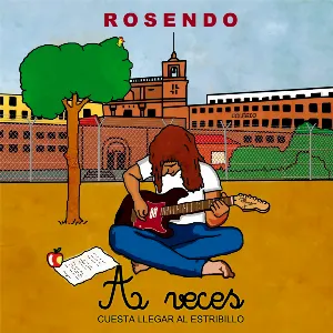 Pochette de A veces cuesta llegar al estribillo de Rosendo