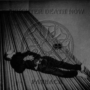 Pochette de Payback de Brighter Death Now