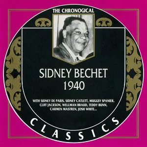 Pochette The Chronological Classics: Sidney Bechet 1940