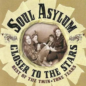 Pochette de Closer to the Stars: The Best of the Twin-Tone Years de Soul Asylum