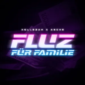 Pochette de ZUNAMI FEAT. ATZE - FLUZ FÜR FAMILIE de Kollegah