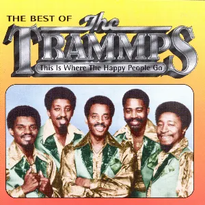 Pochette This Is Where the Happy People Go: The Best of The Trammps