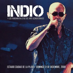 Pochette de Estadio Ciudad de La Plata, La Plata (21 de Diciembre. 2008) de Indio Solari y Los Fundamentalistas del Aire Acondicionado