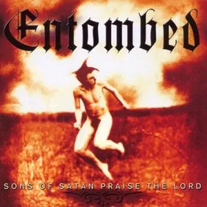 Pochette de Sons of Satan Praise the Lord de Entombed