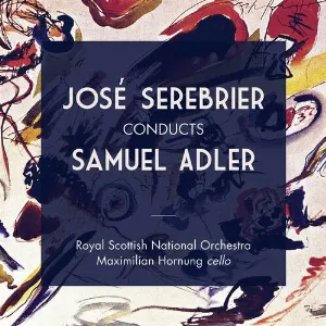 Pochette de José Serebrier Conducts Samuel Adler de José Serebrier - Royal Scottish National Orchestra