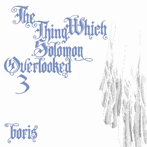 Pochette de 目をそらした瞬間 3 –the thing which solomon overlooked 3– de Boris
