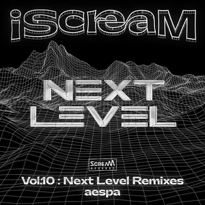 Pochette iScreaM Vol.10 : Next Level Remixes