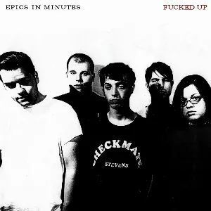 Pochette de Epics in Minutes de Fucked Up