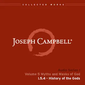 Pochette de Myths and Masks of God, Lecture 4: History of the Gods de Joseph Campbell