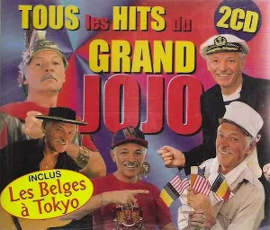 Pochette de Tous les hits du Grand Jojo de Le Grand Jojo
