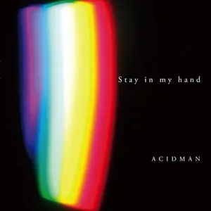 Pochette de Stay in my hand de ACIDMAN