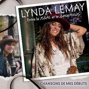 Pochette de Entre le rêve et le souvenir (Chansons de mes débuts) de Lynda Lemay