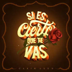 Pochette de Si es cierto que te vas de Carin León