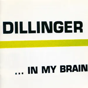 Pochette de In My Brain de Dillinger