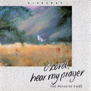 Pochette de O Lord, Hear My Prayer - The Songs of Taizé de Taizé