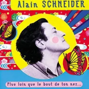 Pochette de Plus loin que le bout de ton nez... de Alain Schneider