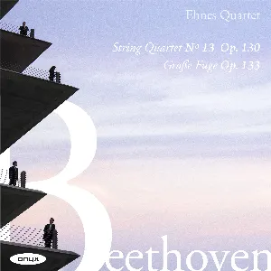 Pochette String Quartet no. 13, op. 130 / Große Fuge, op. 133