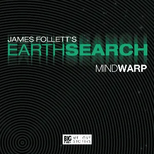 Pochette de Earthsearch: Mindwarp de Nicholas Courtney - Steven Wickham - Colin Baker - Alistair Lock - India Fisher - Jacqueline Rayner