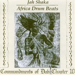 Pochette de Commandments of Dub, Part 10: Africa Drum Beats de Jah Shaka