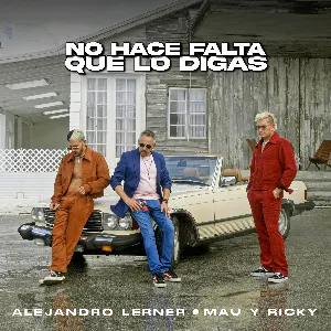 Pochette de No hace falta que lo digas de Mau y Ricky