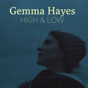 Pochette de High & Low de Gemma Hayes