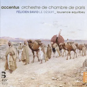 Pochette de Le Désert de Orchestre de chambre de Paris - Laurence Equilbey - Accentus