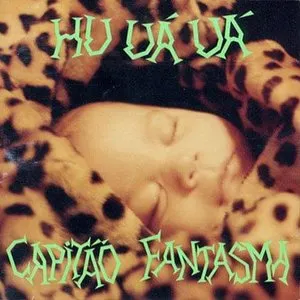 Pochette de Hu Uá Uá de Capitão Fantasma