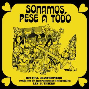 Pochette de Sonamos, pese a todo de Les Luthiers