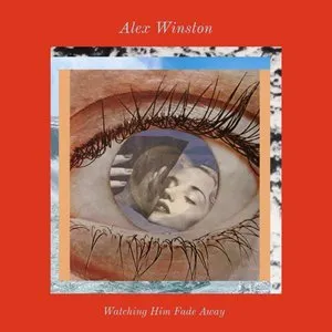 Pochette de Watching Him Fade Away de Alex Winston