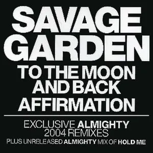 Pochette de To The Moon And Back / Affirmation (Almighty Mixes) de Savage Garden