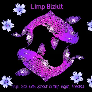 Pochette de Anal Sex with Sweet Elmira Again Forever de Limp Bizkit