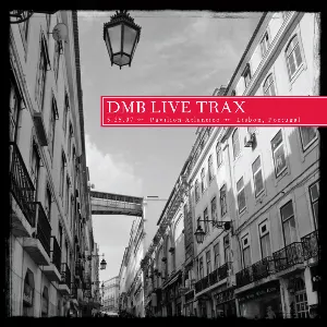 Pochette 2007-05-25: DMB Live Trax, Volume 10: Pavilion Atlantico, Lisbon, Portugal