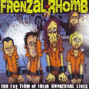 Pochette de For the Term of Their Unnatural Lives de Frenzal Rhomb