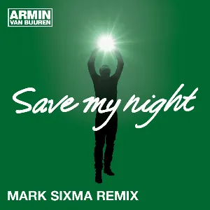 Pochette Save My Night (Mark Sixma remix)
