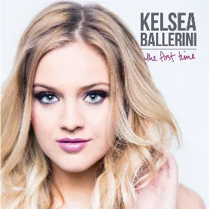 Pochette de The First Time de Kelsea Ballerini