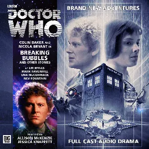 Pochette de Doctor Who: Breaking Bubbles and Other Stories de Nicola Bryant - Colin Baker - Nev Fountain