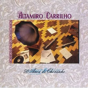 Pochette de 50 Anos de Chorinho de Altamiro Carrilho