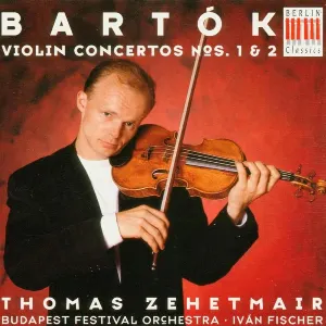 Pochette de Violin Concertos nos. 1 and 2 de Budapest Festival Orchestra - Thomas Zehetmair - Iván Fischer - Béla Bartók