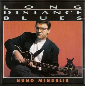 Pochette de Long Distant Blues de Nuno Mindelis