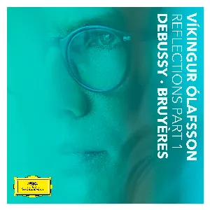 Pochette de Reflections Pt. 1 / Debussy: Bruyères de Víkingur Ólafsson