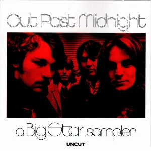 Pochette de Out Past Midnight: A Big Star Sampler de Big Star