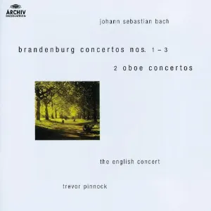Pochette Brandenburg Concertos nos. 1–3 / 2 Oboe Concertos
