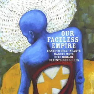 Pochette de Our Faceless Empire de Ernesto Rodrigues