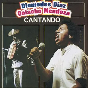Pochette de Cantando de Colacho Mendoza - Diomedes Díaz