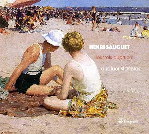 Pochette de Les Trois Quatuors de Henri Sauguet