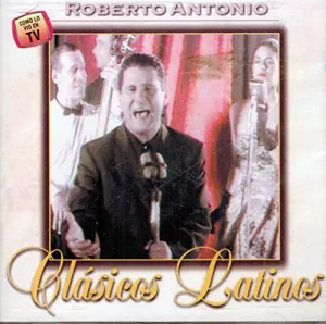 Pochette de Clasicos Latinos de Roberto Antonio