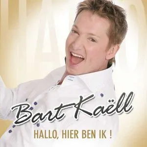 Pochette de Hallo, Hier ben ik de Bart Kaëll