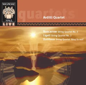 Pochette Nancarrow: String Quartet no. 3 / Ligeti: String Quartet no. 2 / Dutilleux: String Quarted 