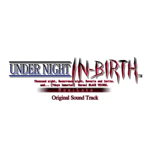 Pochette de UNDER NIGHT IN-BIRTH Exe:Late[st] Original Sound Track de Raito