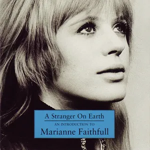 Pochette A Stranger on Earth: An Introduction to Marianne Faithfull